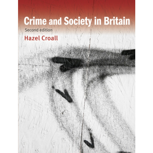 Pearson Education Limited Crime and Society in Britain (häftad, eng)