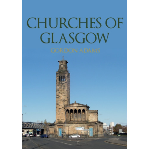 Amberley Publishing Churches of Glasgow (häftad, eng)