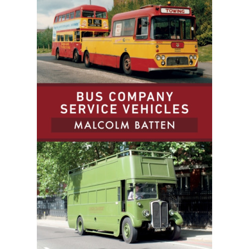 Amberley Publishing Bus Company Service Vehicles (häftad, eng)