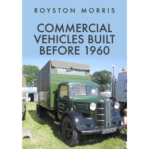 Amberley Publishing Commercial Vehicles Built Before 1960 (häftad, eng)