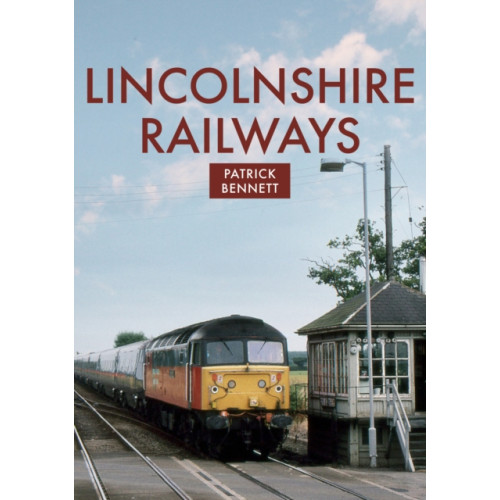 Amberley Publishing Lincolnshire Railways (häftad, eng)