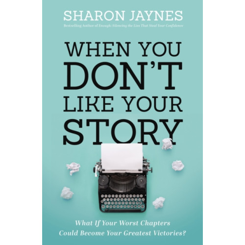 Thomas nelson publishers When You Don't Like Your Story (häftad, eng)