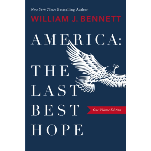 Thomas nelson publishers America–The Last Best Hope (One-Volume Edition) (häftad, eng)