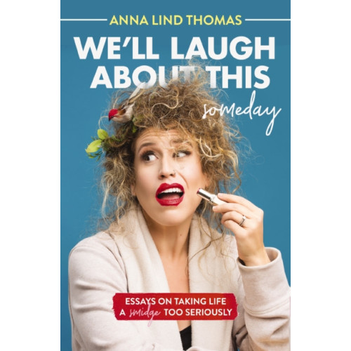 Thomas nelson publishers We'll Laugh About This (Someday) (häftad, eng)