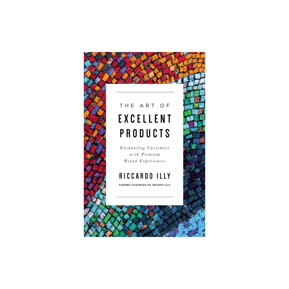 Produktbild för The Art of Excellent Products (häftad, eng)