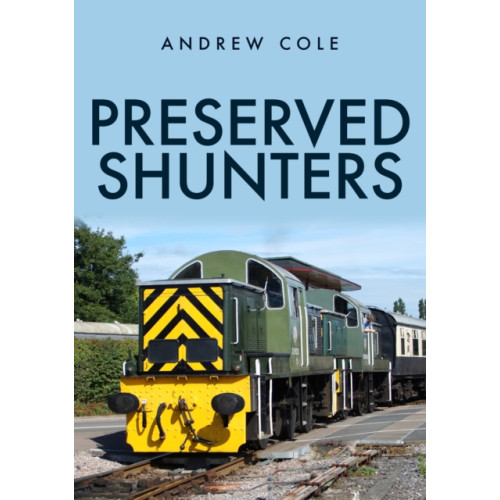 Amberley Publishing Preserved Shunters (häftad, eng)