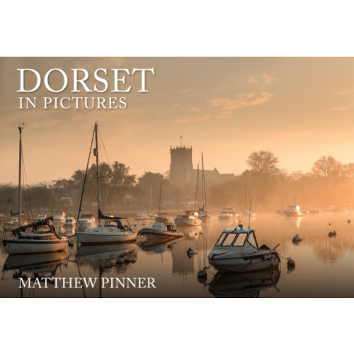Amberley Publishing Dorset in Pictures (häftad, eng)