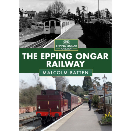 Amberley Publishing The Epping Ongar Railway (häftad, eng)