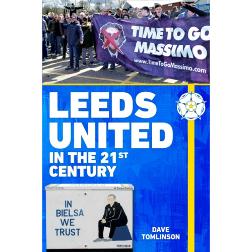 Amberley Publishing Leeds United in the 21st Century (häftad, eng)