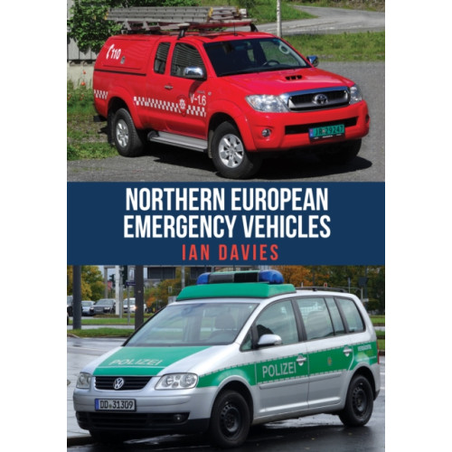 Amberley Publishing Northern European Emergency Vehicles (häftad, eng)