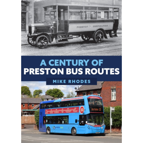 Amberley Publishing A Century of Preston Bus Routes (häftad, eng)