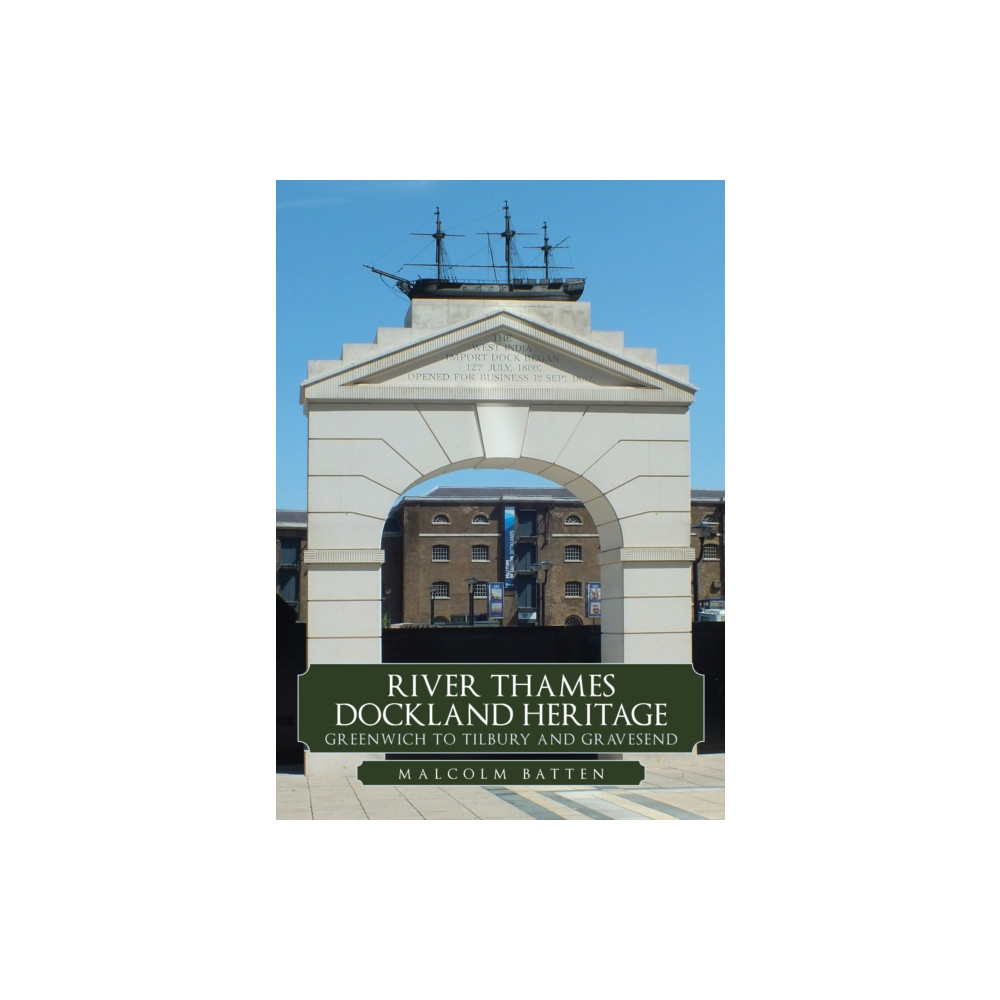 Produktbild för River Thames Dockland Heritage: Greenwich to Tilbury and Gravesend (häftad, eng)