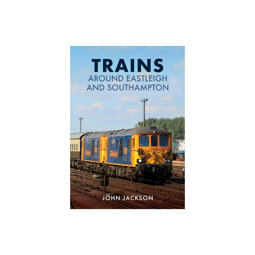 Produktbild för Trains Around Eastleigh and Southampton (häftad, eng)