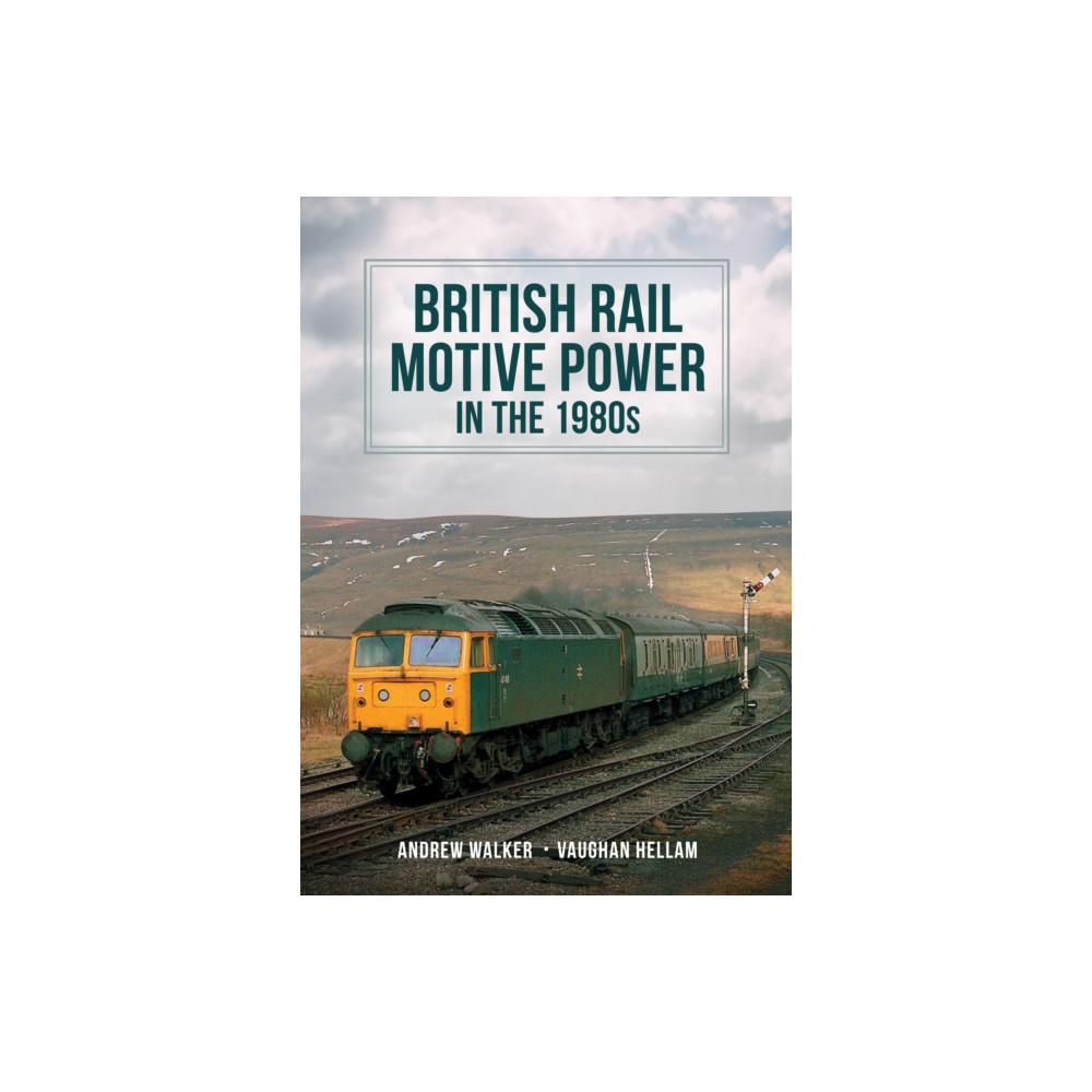 Produktbild för British Rail Motive Power in the 1980s (häftad, eng)
