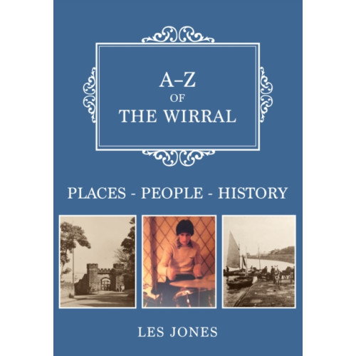 Amberley Publishing A-Z of The Wirral (häftad, eng)