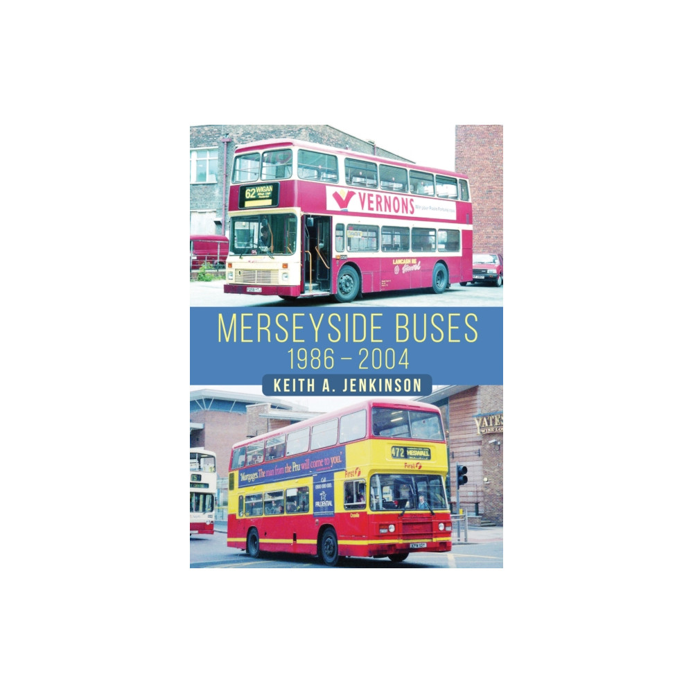 Produktbild för Merseyside Buses 1986-2004 (häftad, eng)