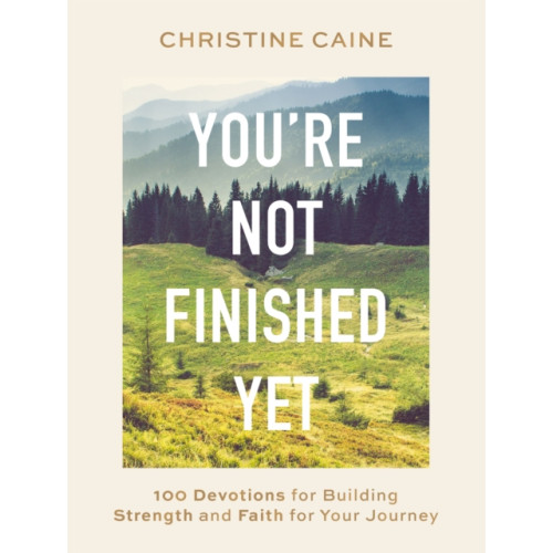 Thomas nelson publishers You're Not Finished Yet (inbunden, eng)
