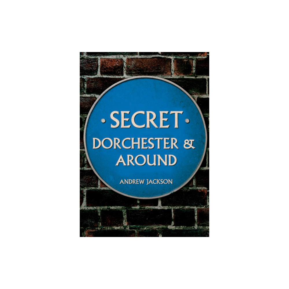 Produktbild för Secret Dorchester and Around (häftad, eng)