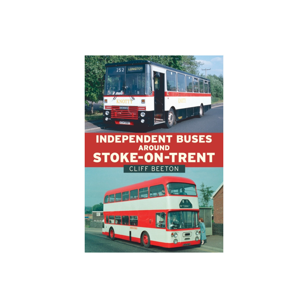 Produktbild för Independent Buses Around Stoke-on-Trent (häftad, eng)