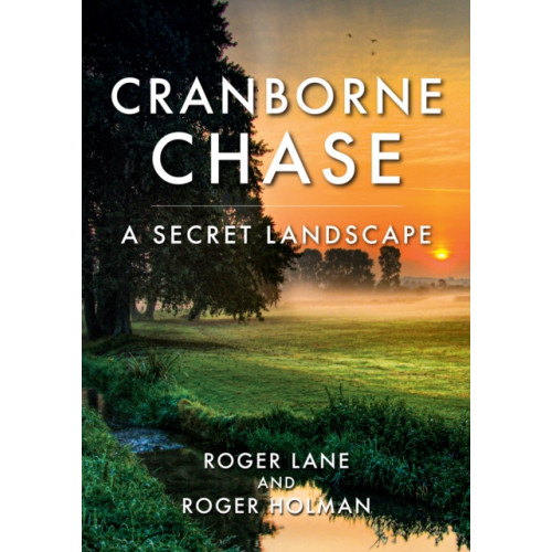 Amberley Publishing Cranborne Chase (häftad, eng)