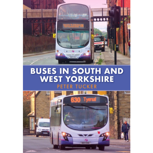 Amberley Publishing Buses in South and West Yorkshire (häftad, eng)