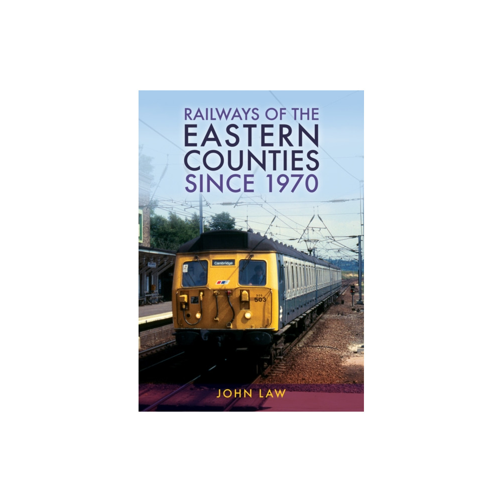 Produktbild för Railways of the Eastern Counties Since 1970 (häftad, eng)