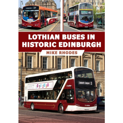Amberley Publishing Lothian Buses in Historic Edinburgh (häftad, eng)