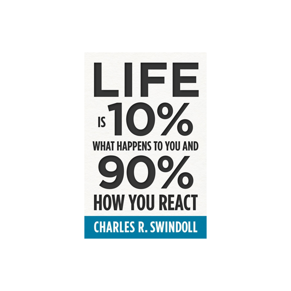 Produktbild för Life Is 10% What Happens to You and 90% How You React (häftad, eng)