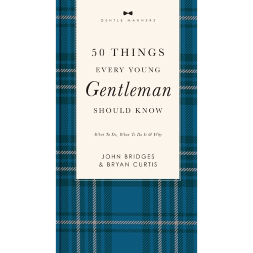 Thomas nelson publishers 50 Things Every Young Gentleman Should Know Revised and   Expanded (häftad, eng)