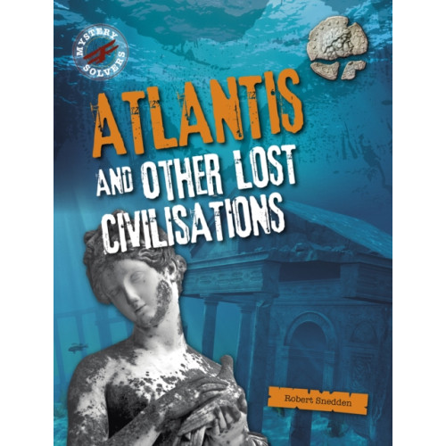 Capstone Global Library Ltd Atlantis and Other Lost Civilizations (häftad, eng)