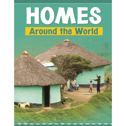 Capstone Global Library Ltd Homes Around the World (inbunden, eng)