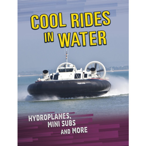 Capstone Global Library Ltd Cool Rides in Water (häftad, eng)