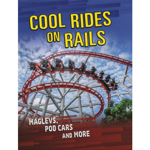 Capstone Global Library Ltd Cool Rides on Rails (häftad, eng)