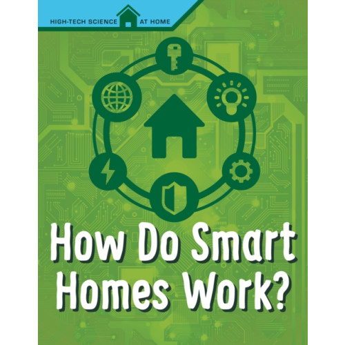 Capstone Global Library Ltd How Do Smart Homes Work? (inbunden, eng)