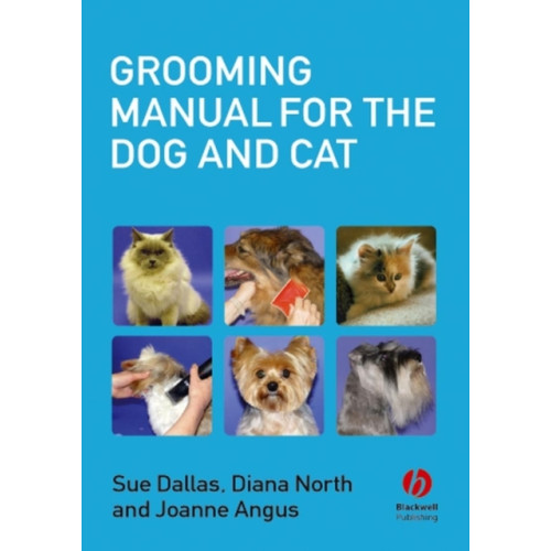 John Wiley And Sons Ltd Grooming Manual for the Dog and Cat (häftad, eng)