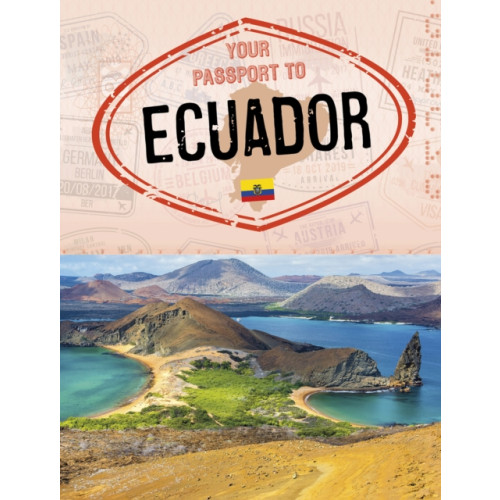 Capstone Global Library Ltd Your Passport to Ecuador (inbunden, eng)