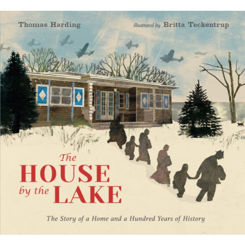 Walker Books Ltd The House by the Lake: The Story of a Home and a Hundred Years of History (inbunden, eng)