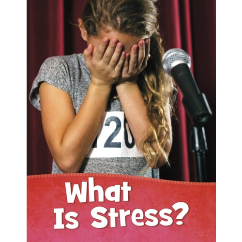 Capstone Global Library Ltd What Is Stress? (inbunden, eng)