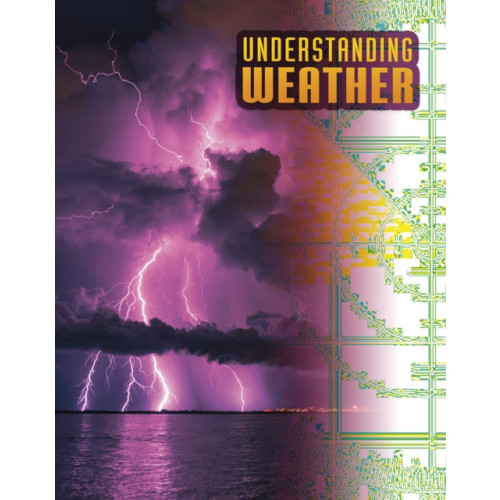 Capstone Global Library Ltd Understanding Weather (inbunden, eng)