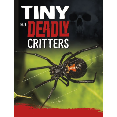 Capstone Global Library Ltd Tiny But Deadly Creatures (inbunden, eng)