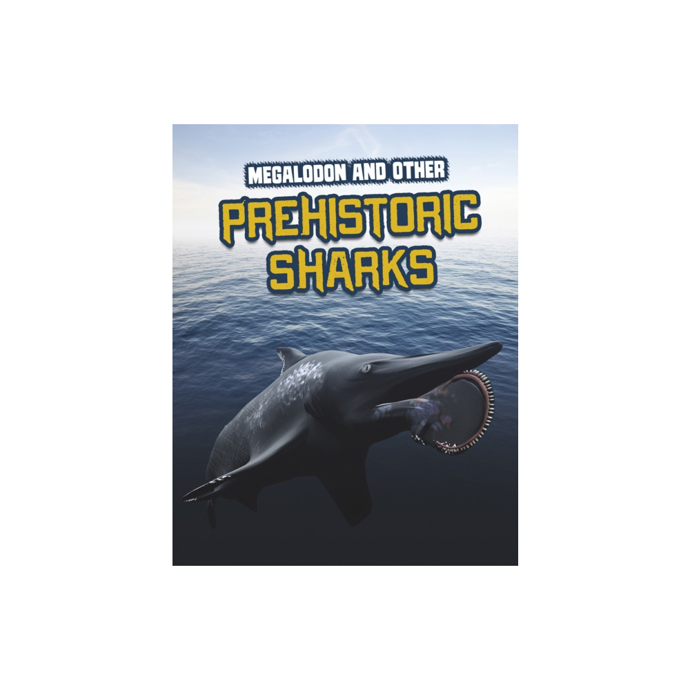 Produktbild för Megalodon and Other Prehistoric Sharks (inbunden, eng)