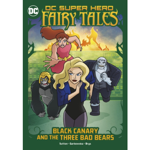 Capstone Global Library Ltd Black Canary and the Three Bad Bears (häftad, eng)