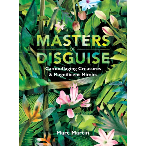 Walker Books Ltd Masters of Disguise: Can You Spot the Camouflaged Creatures? (inbunden, eng)