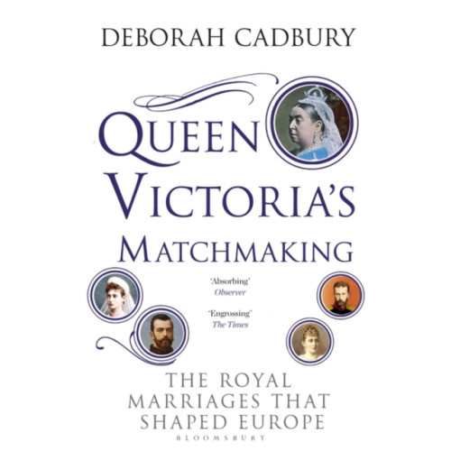 Bloomsbury Publishing PLC Queen Victoria's Matchmaking (häftad, eng)