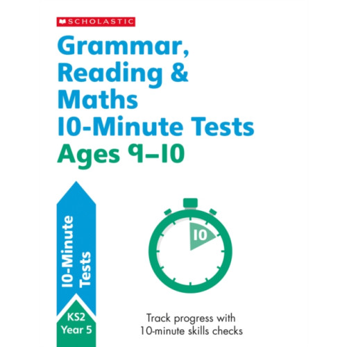 Scholastic Grammar, Reading & Maths 10-Minute Tests Ages 9-10 (häftad, eng)