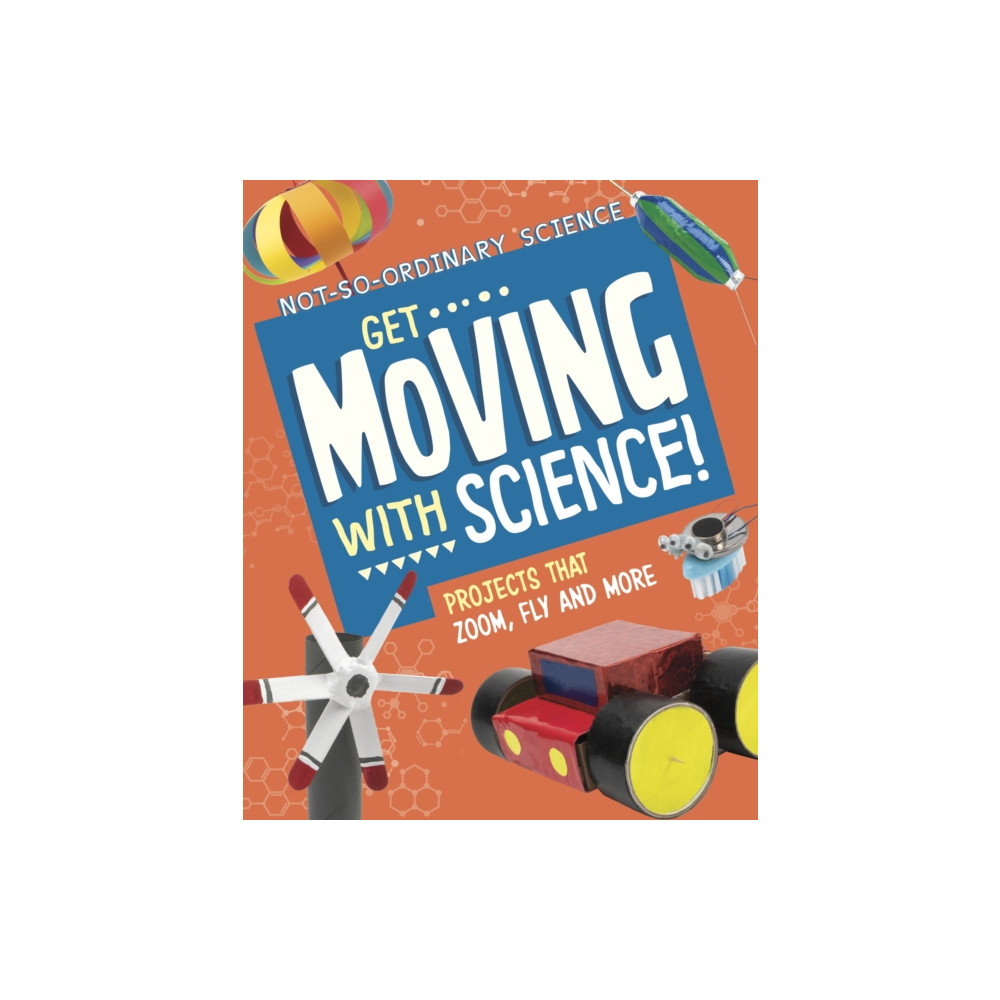 Produktbild för Get Moving with Science! (inbunden, eng)