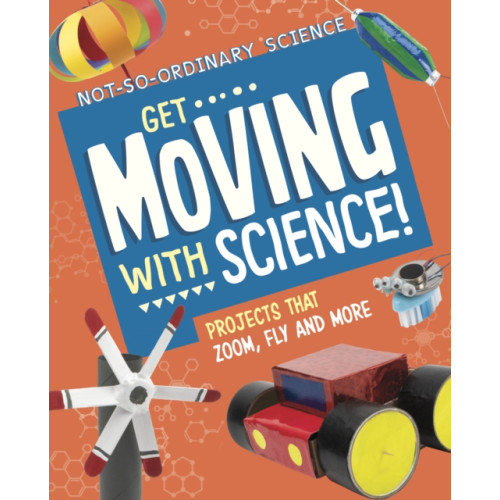 Capstone Global Library Ltd Get Moving with Science! (inbunden, eng)