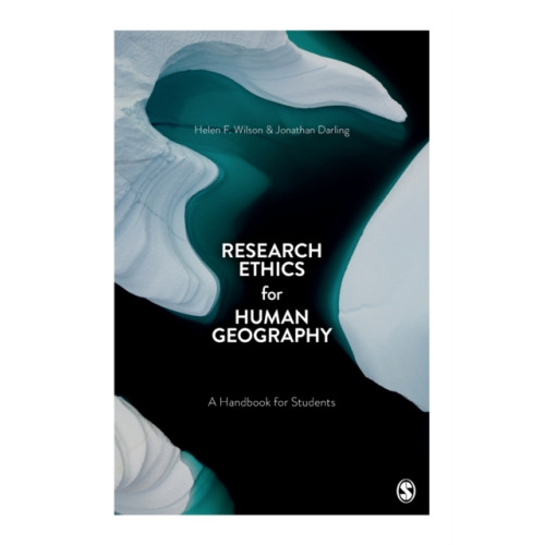 Sage Publications Ltd Research Ethics for Human Geography (inbunden, eng)