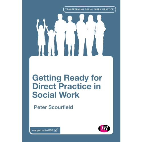 Sage Publications Ltd Getting Ready for Direct Practice in Social Work (häftad, eng)