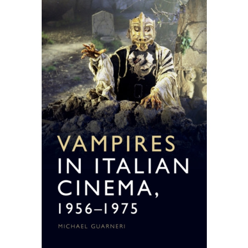 Edinburgh university press Vampires in Italian Cinema, 1956-1975 (häftad, eng)